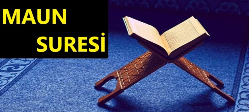 Maun Suresi ve Anlamı