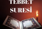 Tebbet Suresi Okunuşu, Anlamı ve Faziletleri
