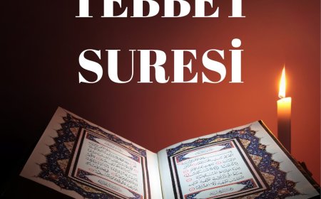 Tebbet Suresi Okunuşu, Anlamı ve Faziletleri