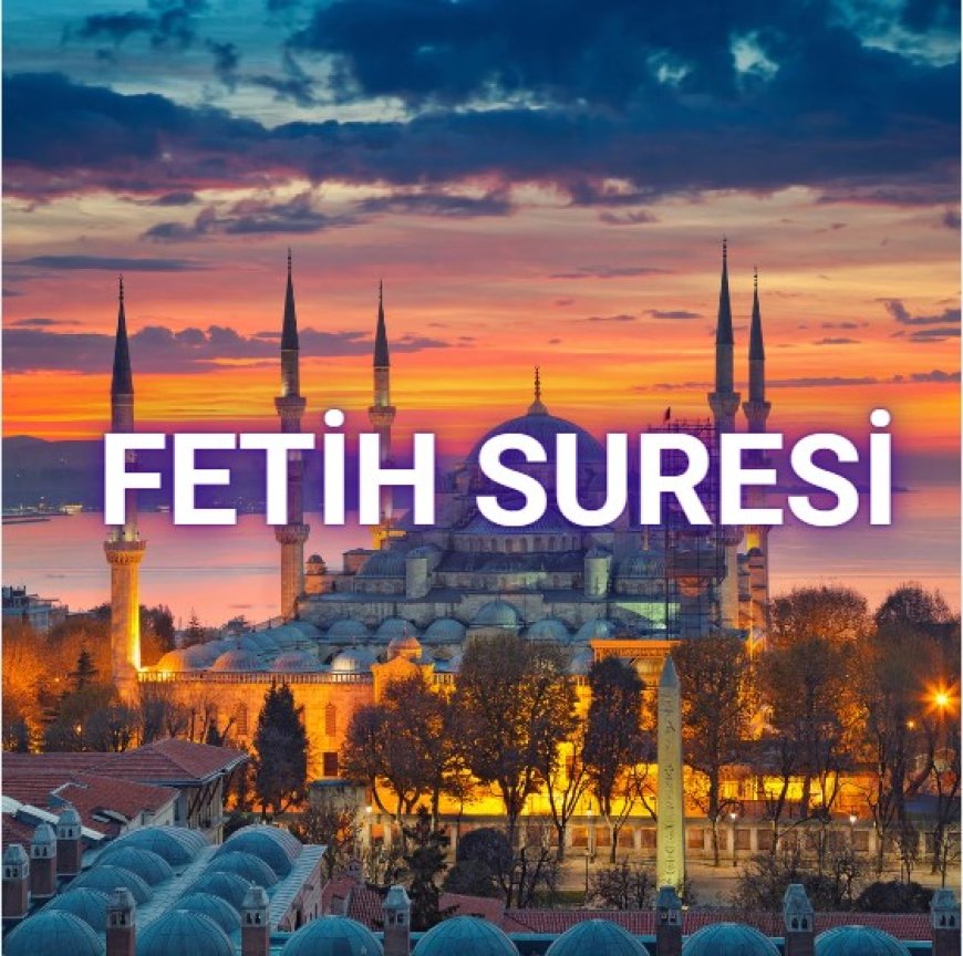 FETİH SURESİ