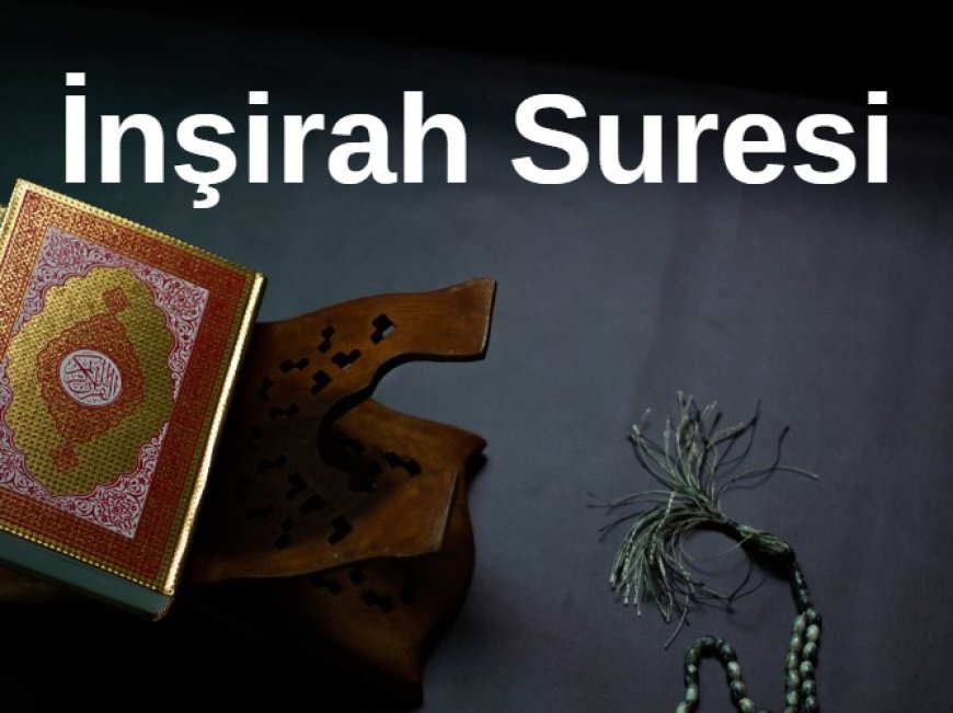 İnşirah Suresi